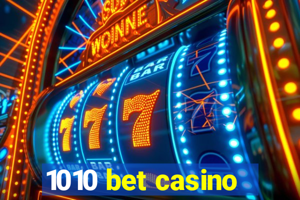 1010 bet casino